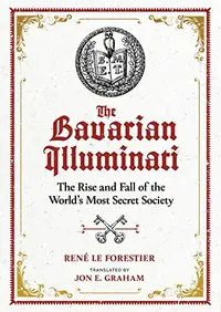The Bavarian Illuminati: The Rise and Fall of the World's Most Secret Society — photo 2