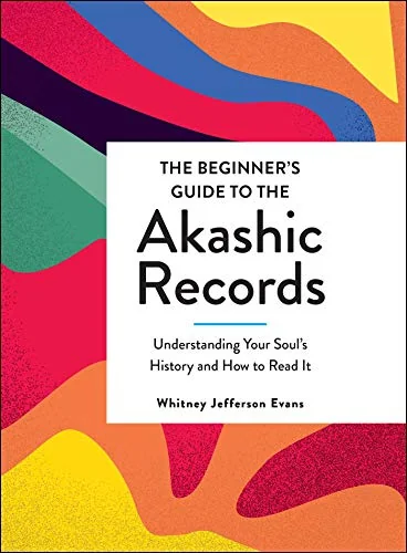 The Beginner's Guide to the Akashic Records: Understanding Your Soul's History and How to Read It — photo 3
