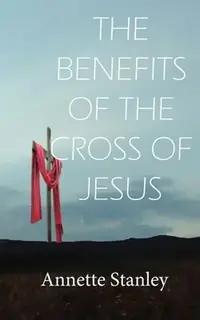 The Benefits of the Cross of Jesus — photo 2