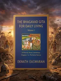The Bhagavad Gita for Daily Living, Volume 1: A Verse-By-Verse Commentary: Chapters 1-6 the End of Sorrow — photo 1