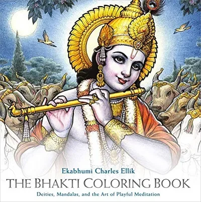 The Bhakti Coloring Book: Deities, Mandalas, and the Art of Playful Meditation