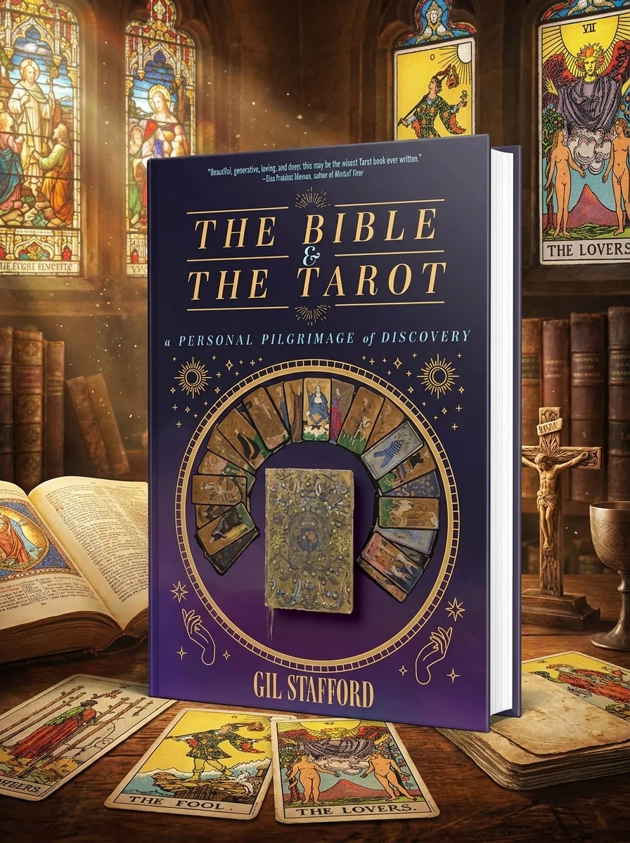 The Bible and the Tarot: A Personal Pilgrimage of Discovery