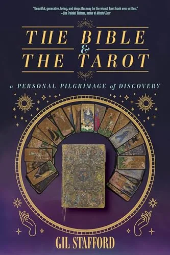 The Bible and the Tarot: A Personal Pilgrimage of Discovery