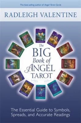 The Big Book of Angel Tarot: The Essential Guide to Symbols, Spreads, and Accurate Readings
