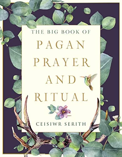 The Big Book of Pagan Prayer and Ritual Serith, Ceisiwr