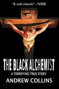 The Black Alchemist: A Terrifying True Story (Revised) — photo 2