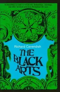 The Black Arts (50th Anniversary Edition): A Concise History of Witchcraft, Demonology, Astrology, Alchemy, and Other Mystical Practices Throughout the Ag — photo 2