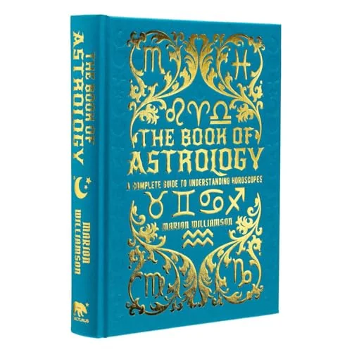The Book of Astrology: A Complete Guide to Understanding Horoscopes Williamson, Marion