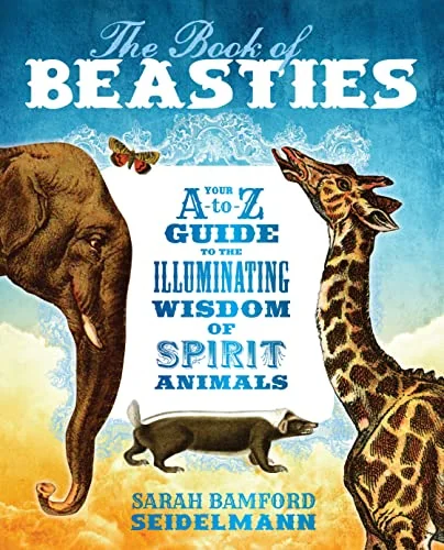 The Book of Beasties: Your A-To-Z Guide to the Illuminating Wisdom of Spirit Animals — photo 3