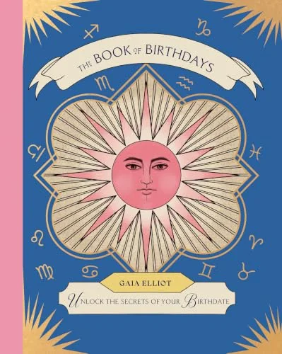 The Book of Birthdays: Unlock the Secrets of Your Birthdate
