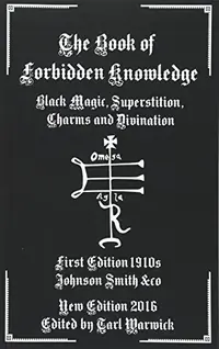 The Book of Forbidden Knowledge: Black Magic, Superstition, Charms, and Divination — photo 2
