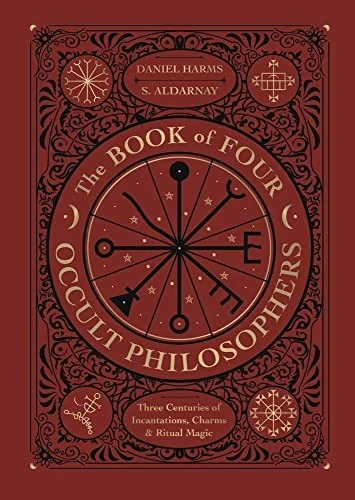 The Book of Four Occult Philosophers: Three Centuries of Incantations, Charms & Ritual Magic — photo 2