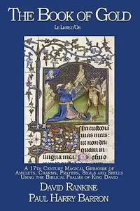 The Book of Gold: A 17th Century Magical Grimoire of Amulets, Charms, Prayers, Sigils and Spells Using the Biblical Psalms of King David — photo 2