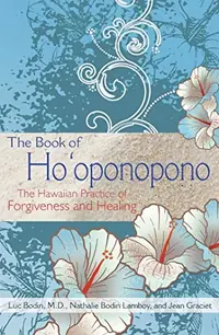 The Book of Ho'oponopono: The Hawaiian Practice of Forgiveness and Healing — photo 2