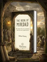 The Book of Mirdad: The Strange Story of a Monastery Which Was Once Called the Ark — photo 1