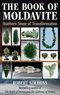 The Book of Moldavite: Starborn Stone of Transformation — photo 2