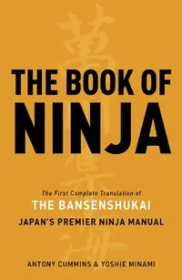 The Book of Ninja: The Bansenshukai - Japan's Premier Ninja Manual — photo 2