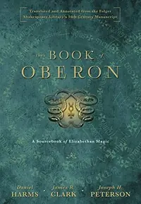 The Book of Oberon: A Sourcebook of Elizabethan Magic — photo 2