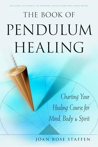 The Book of Pendulum Healing: Charting Your Healing Course for Mind, Body, & Spirit — photo 3
