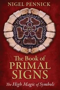 The Book of Primal Signs: The High Magic of Symbols — photo 2