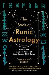 The Book of Runic Astrology: Unlock the Ancient Power of Your Cosmic Birth Runes — photo 2