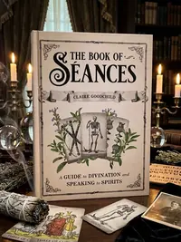 The Book of Séances: A Guide to Divination and Speaking to Spirits — photo 1