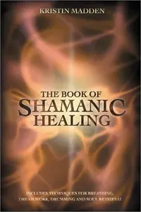 The Book of Shamanic Healing — photo 2