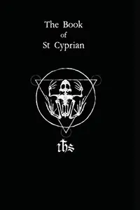 The Book of St. Cyprian: The Great Book of True Magic — photo 2