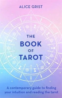 The Book of Tarot: A Contemporary Guide to Finding Your Intuition and Reading the Tarot
