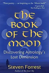 The Book of the Moon: Discovering Astrology's Lost Dimension — photo 2