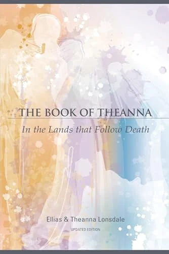 The Book of Theanna: In the Lands That Follow Death (Updated)