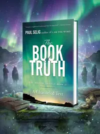 The Book of Truth: The Mastery Trilogy: Book II Selig, Paul — photo 1