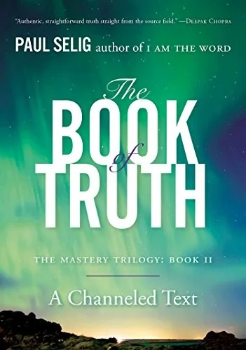 The Book of Truth: The Mastery Trilogy: Book II Selig, Paul