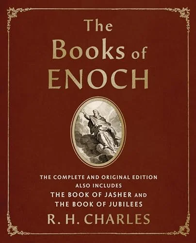 The Books of Enoch: The Complete and Original Edition, Also Includes the Book of Jasher and the Book of Jubilees