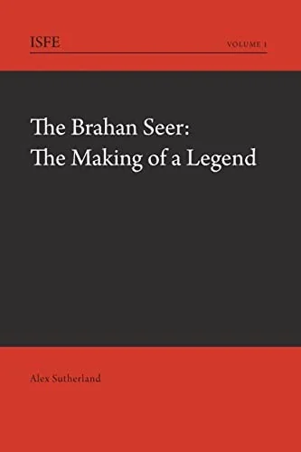 The Brahan Seer: The Making of a Legend O'Connor, Anne