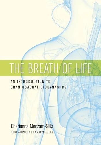 The Breath of Life: An Introduction to Craniosacral Biodynamics — photo 3