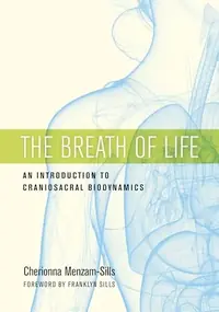 The Breath of Life: An Introduction to Craniosacral Biodynamics — photo 2