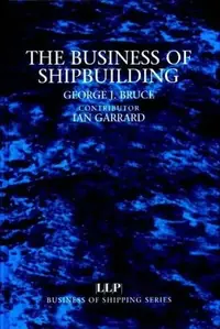The Business of Shipbuilding Bruce, George — photo 3