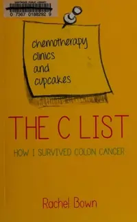 The C List: Chemotherapy, Clinics and Cupcakes: How I Survived Colon Cancer — photo 2