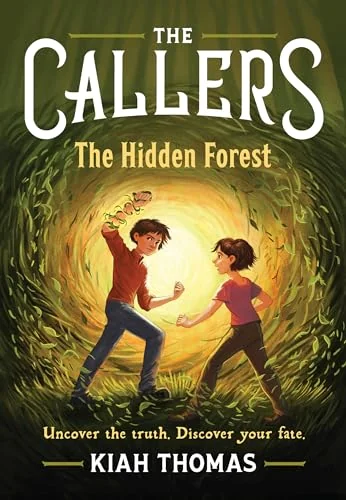 The Callers: The Hidden Forest: Book 2 Thomas, Kiah