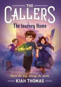 The Callers: The Journey Home: Book 3 Thomas, Kiah — photo 2