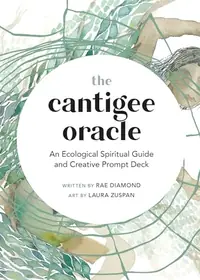The Cantigee Oracle: An Ecological Spiritual Guide and Creative Prompt Deck — photo 2
