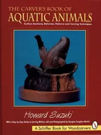 The Carver's Book of Aquatic Animals Suzuki, Howard K — photo 2