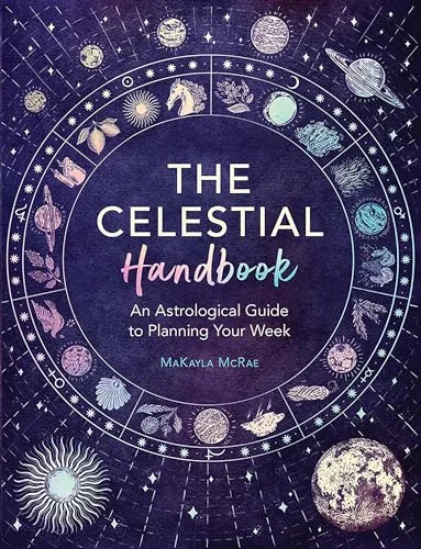 The Celestial Handbook: An Astrological Guide to Planning Your Week