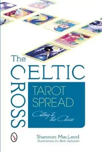 The Celtic Cross Tarot Spread: Cutting to the Chase — photo 2
