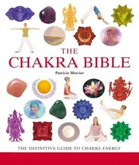 The Chakra Bible: The Definitive Guide to Working with Chakras (Co-Edition) Mercier, Patricia — photo 2