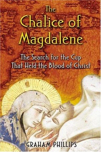 The Chalice of Magdalene: The Search for the Cup That Held the Blood of Christ — photo 3