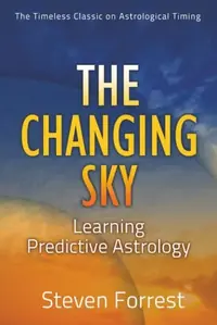 The Changing Sky: Learning Predictive Astrology (Revised) — photo 2