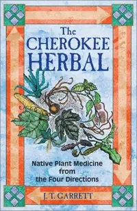 The Cherokee Herbal: Native Plant Medicine from the Four Directions (Original) — photo 2