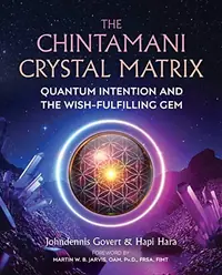 The Chintamani Crystal Matrix: Quantum Intention and the Wish-Fulfilling Gem — photo 2